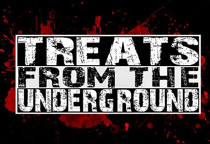 TREATS FROM THE UNDERGROUND